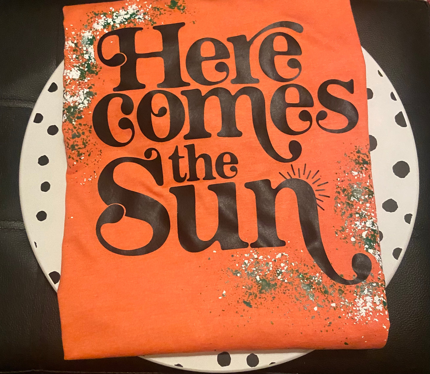 Here Comes The Sun T-Shirt