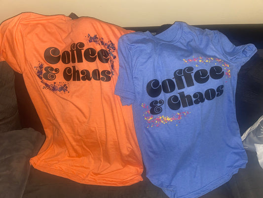 Coffee and Chaos T-Shirt