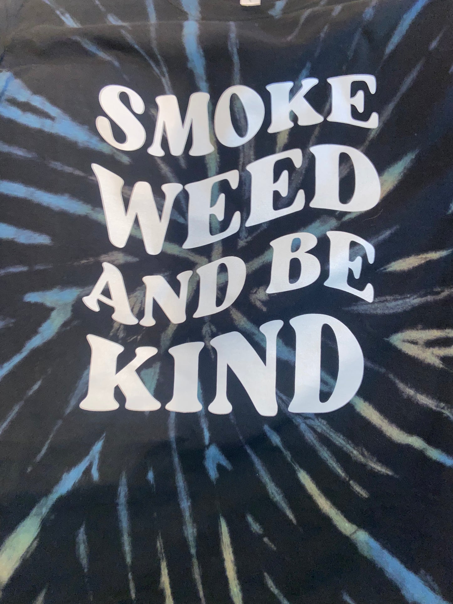 Tie-Dyed Smoke Weed and Be Kind T-Shirt
