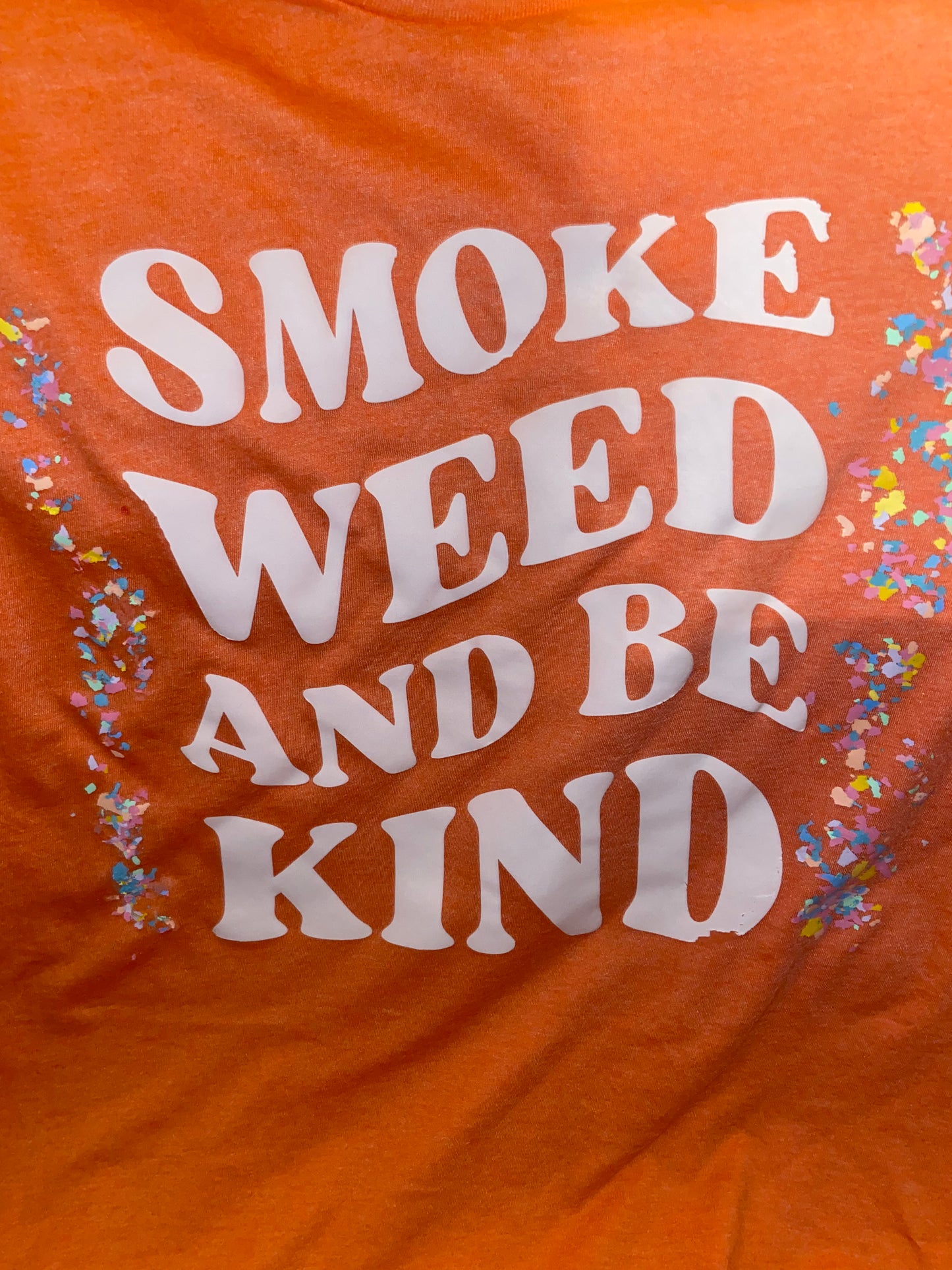 Smoke Weed and Be Kind T-Shirt