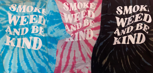 Tie-Dyed Smoke Weed and Be Kind T-Shirt