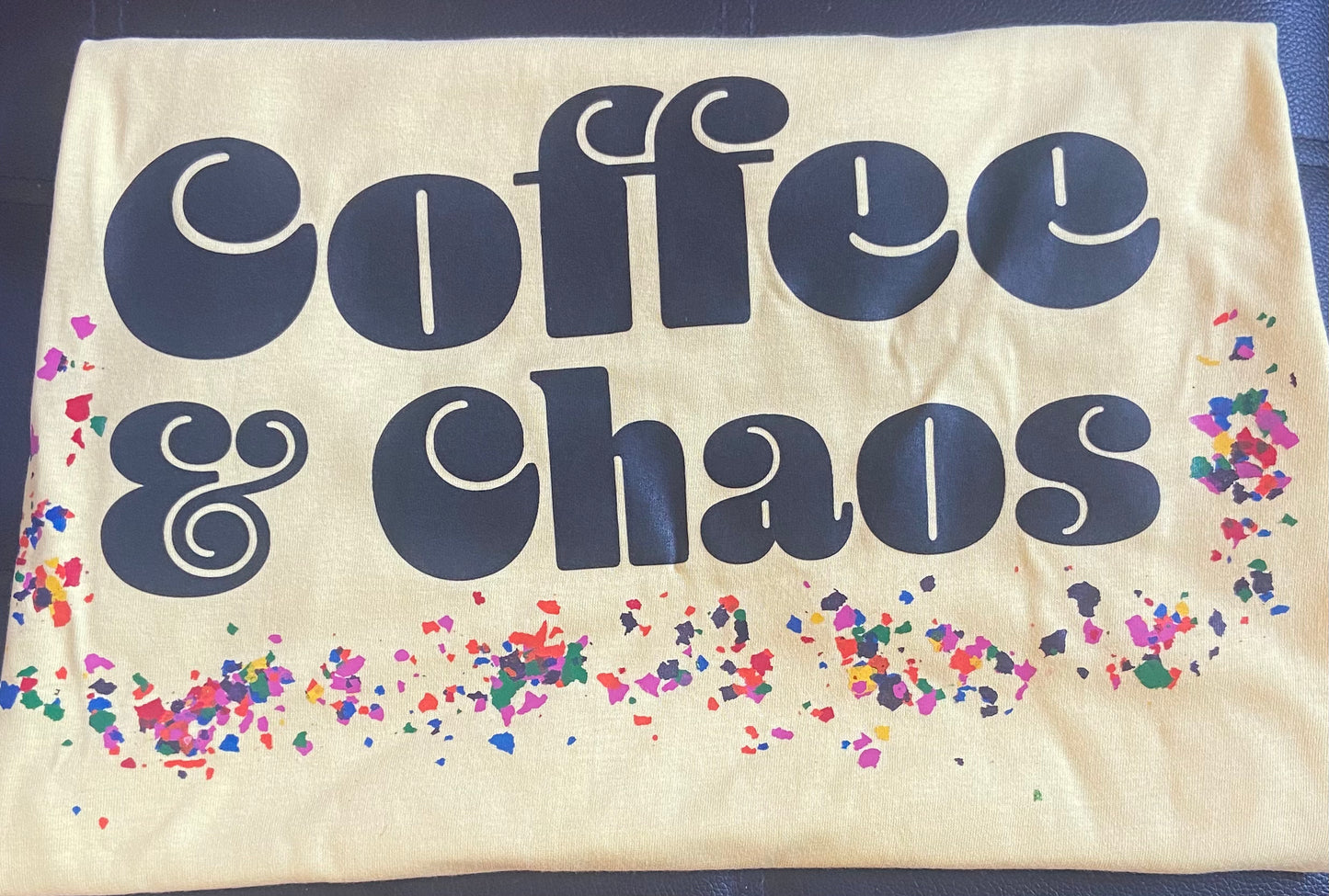 Coffee and Chaos T-Shirt