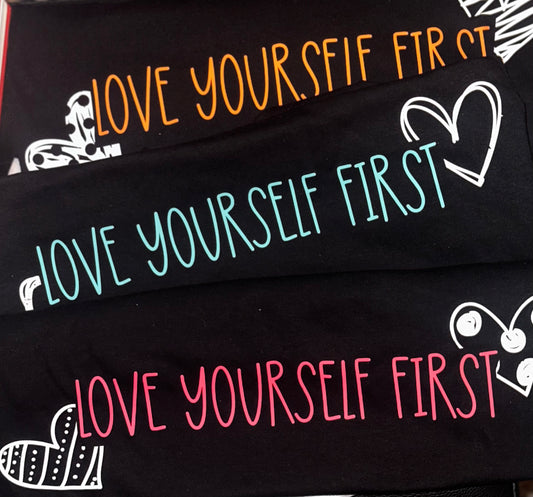 Love Yourself First T-Shirt