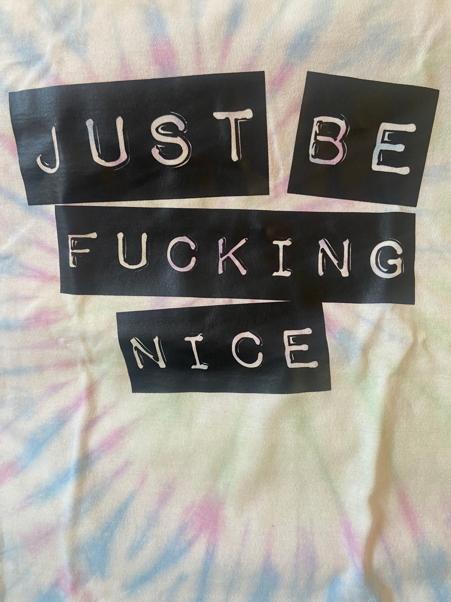 Just Be Fucking Nice T-Shirt