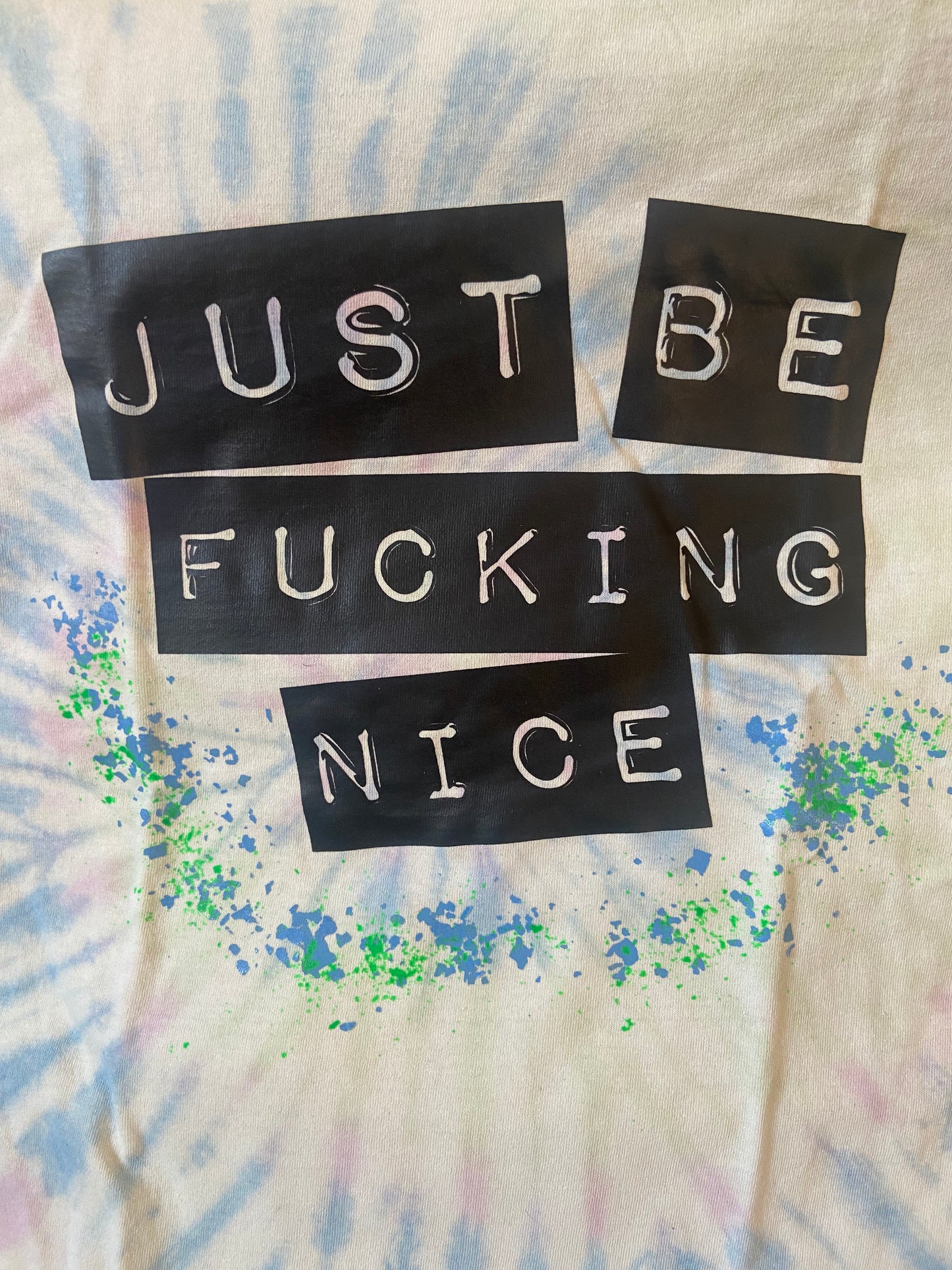 Just Be Fucking Nice T-Shirt