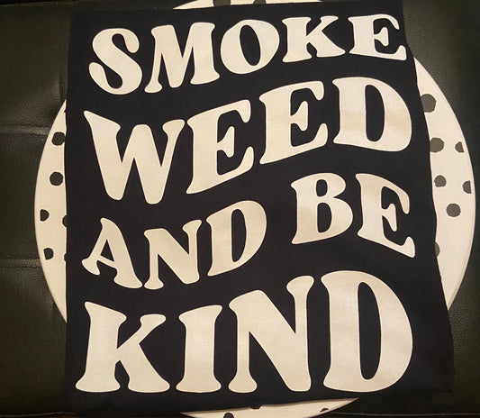 Smoke Weed and Be Kind T-Shirt